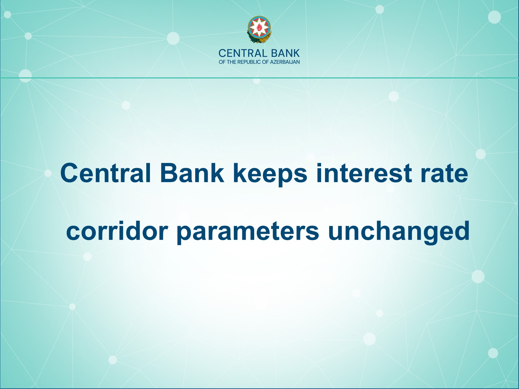 Central Bank keeps interest rate corridor parameters unchanged 