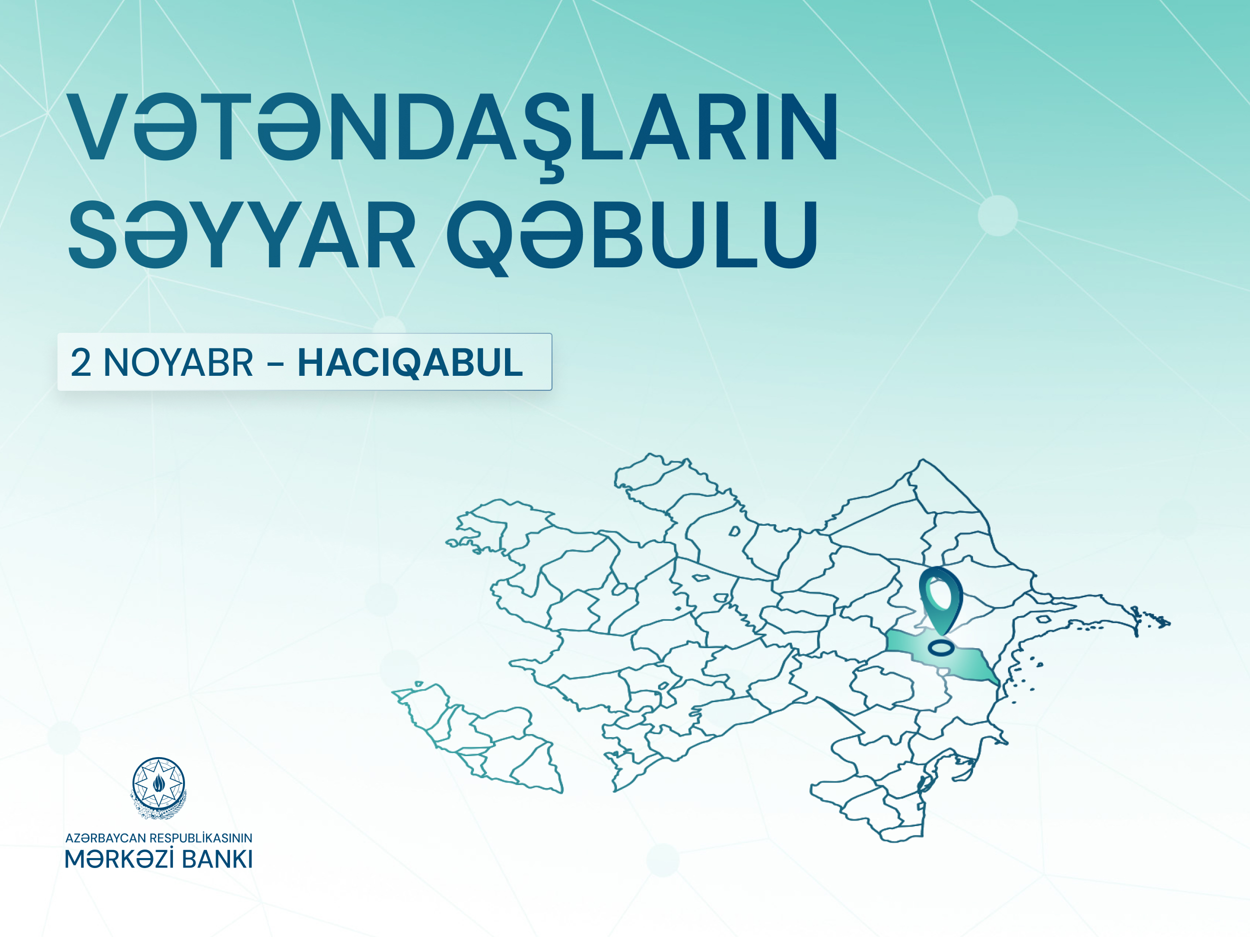 Mərkəzi Bank tərəfindən Hacıqabul rayonunda vətəndaşların səyyar qəbulu keçiriləcək
