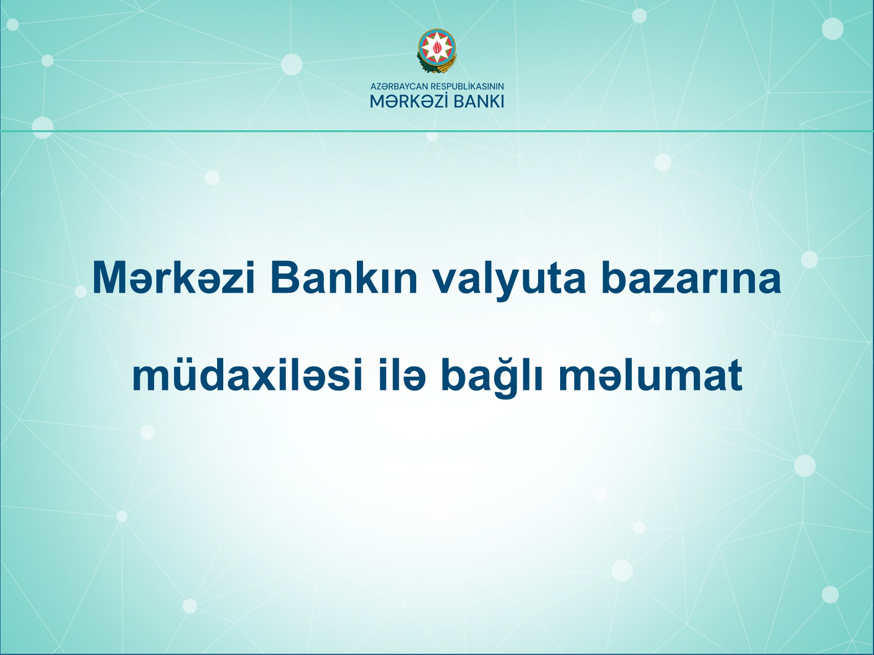 Mərkəzi Bankın valyuta bazarına müdaxiləsi ilə bağlı məlumat