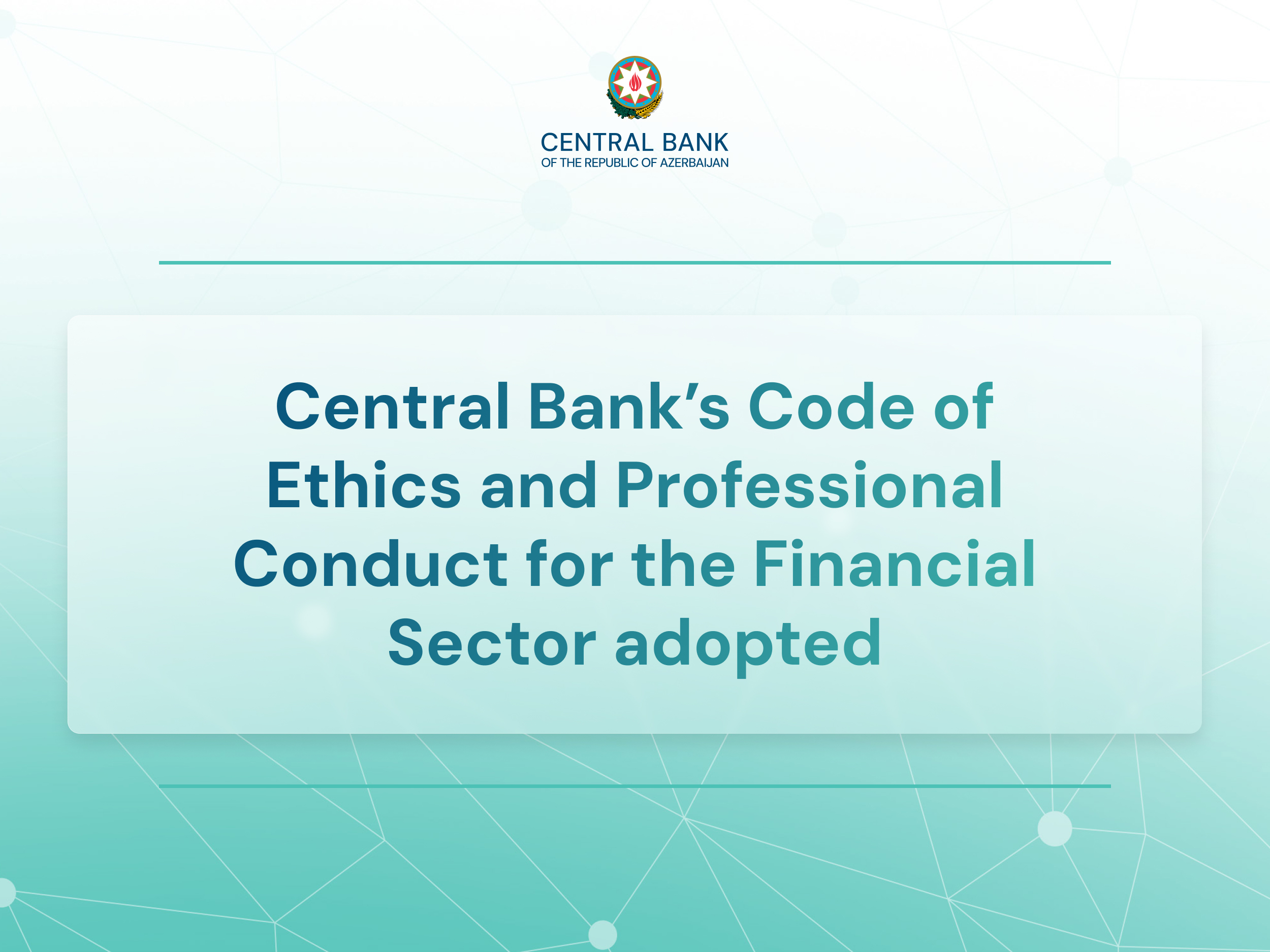 Central Bank’s Code of Ethics and Professional Conduct for the Financial Sector adopted