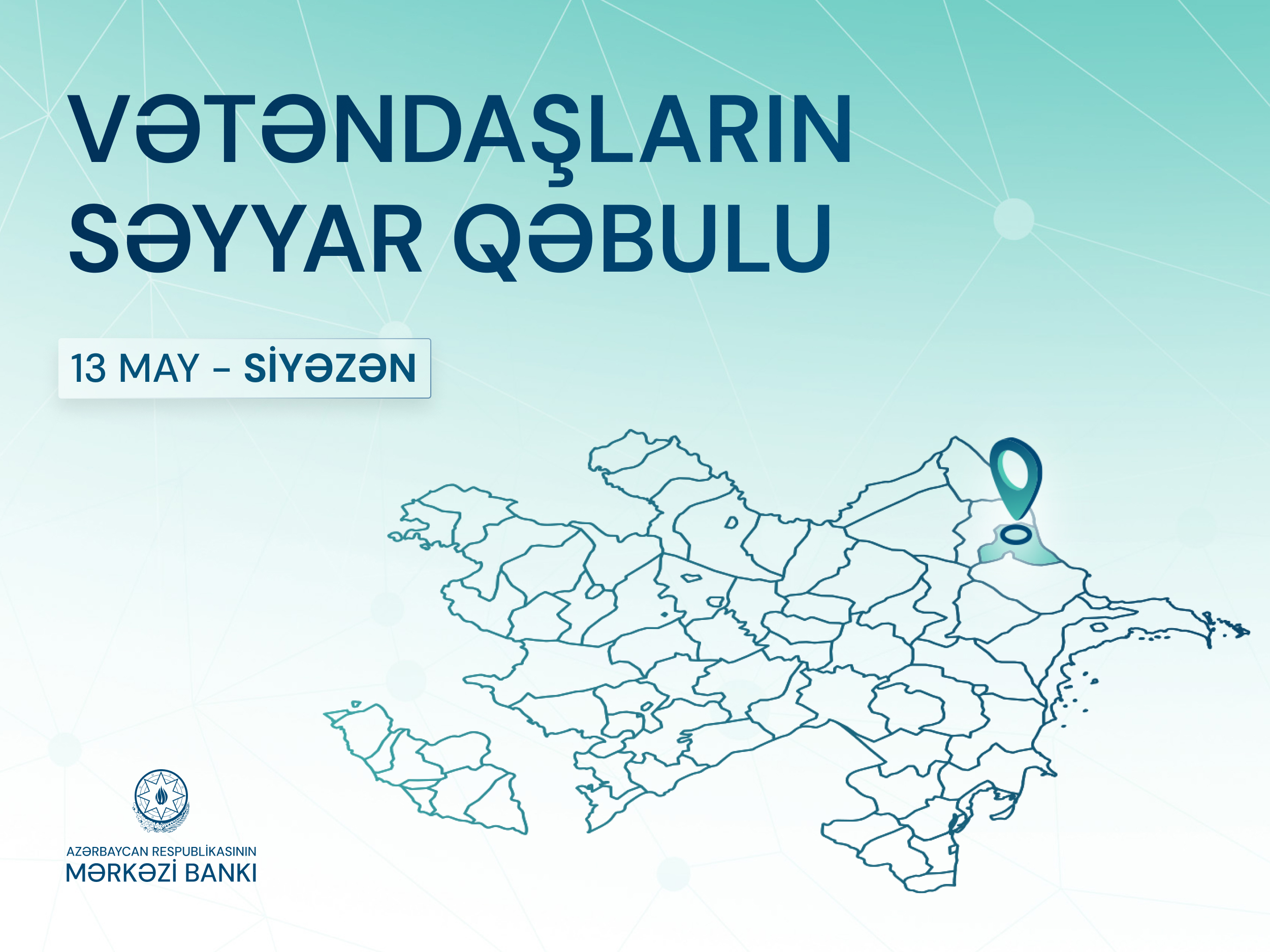 Mərkəzi Bank tərəfindən Siyəzən rayonunda vətəndaşların səyyar qəbulu keçiriləcək