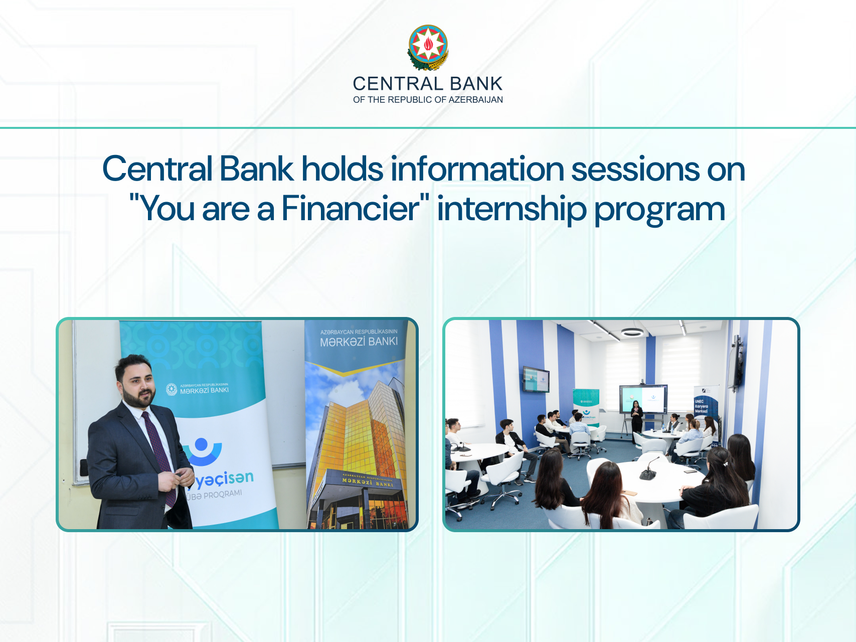 Central Bank holds information sessions on "You are a Financier" internship program 