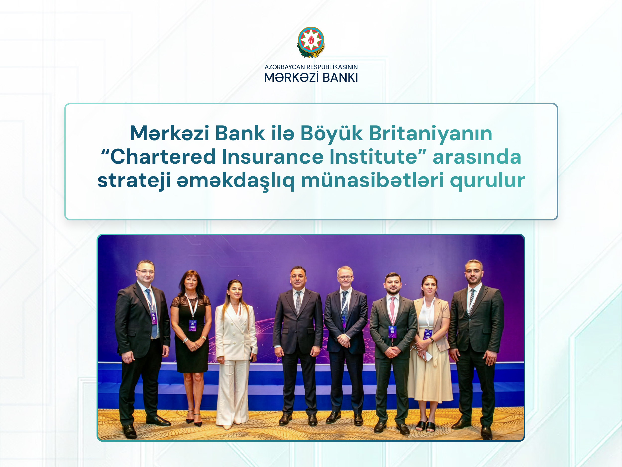 Mərkəzi Bank ilə Böyük Britaniyanın “Chartered Insurance Institute” arasında strateji əməkdaşlıq münasibətləri qurulur