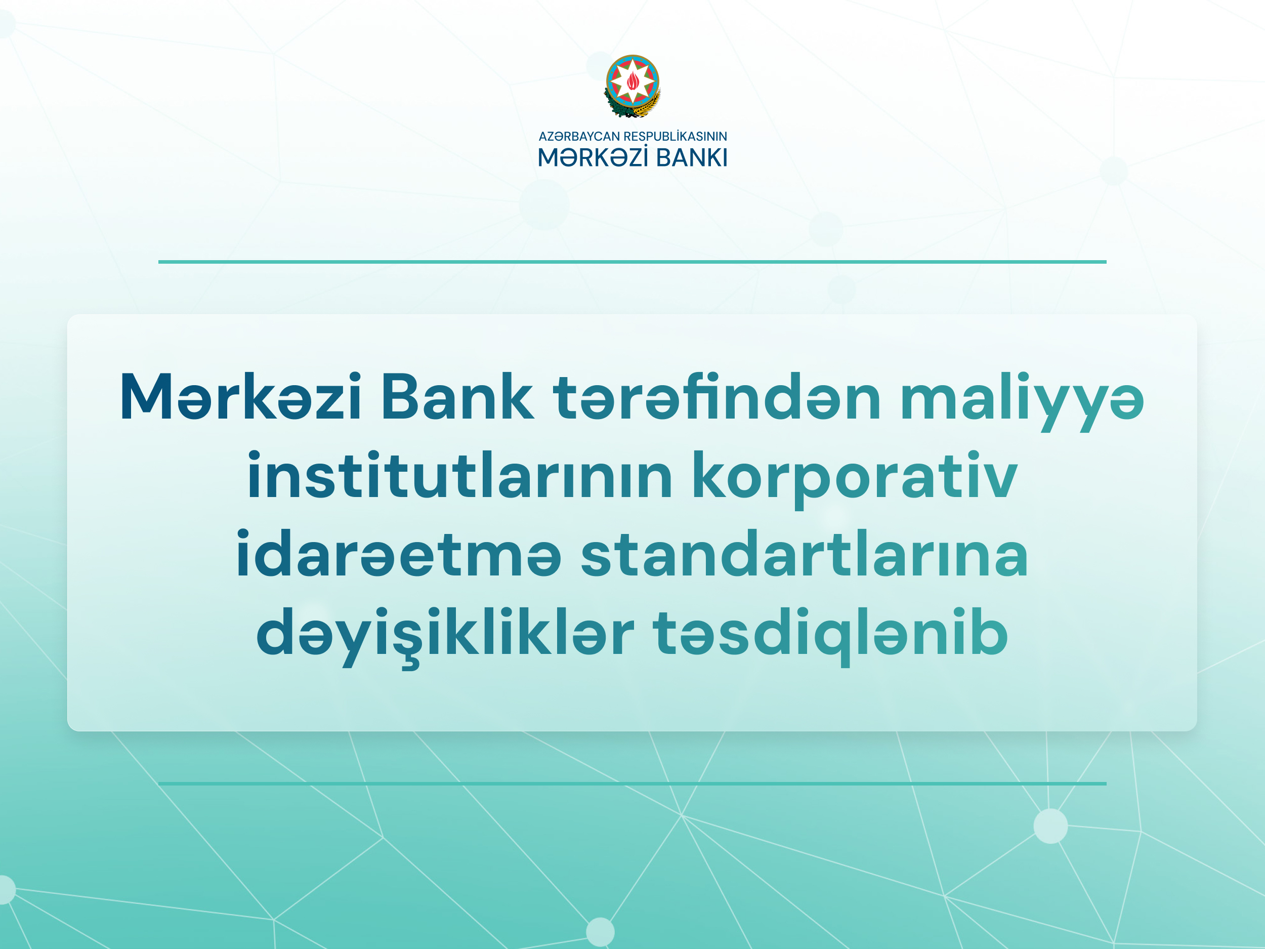 Maliyyə institutlarının korporativ idarəetmə standartlarına dəyişikliklər təsdiqlənib
