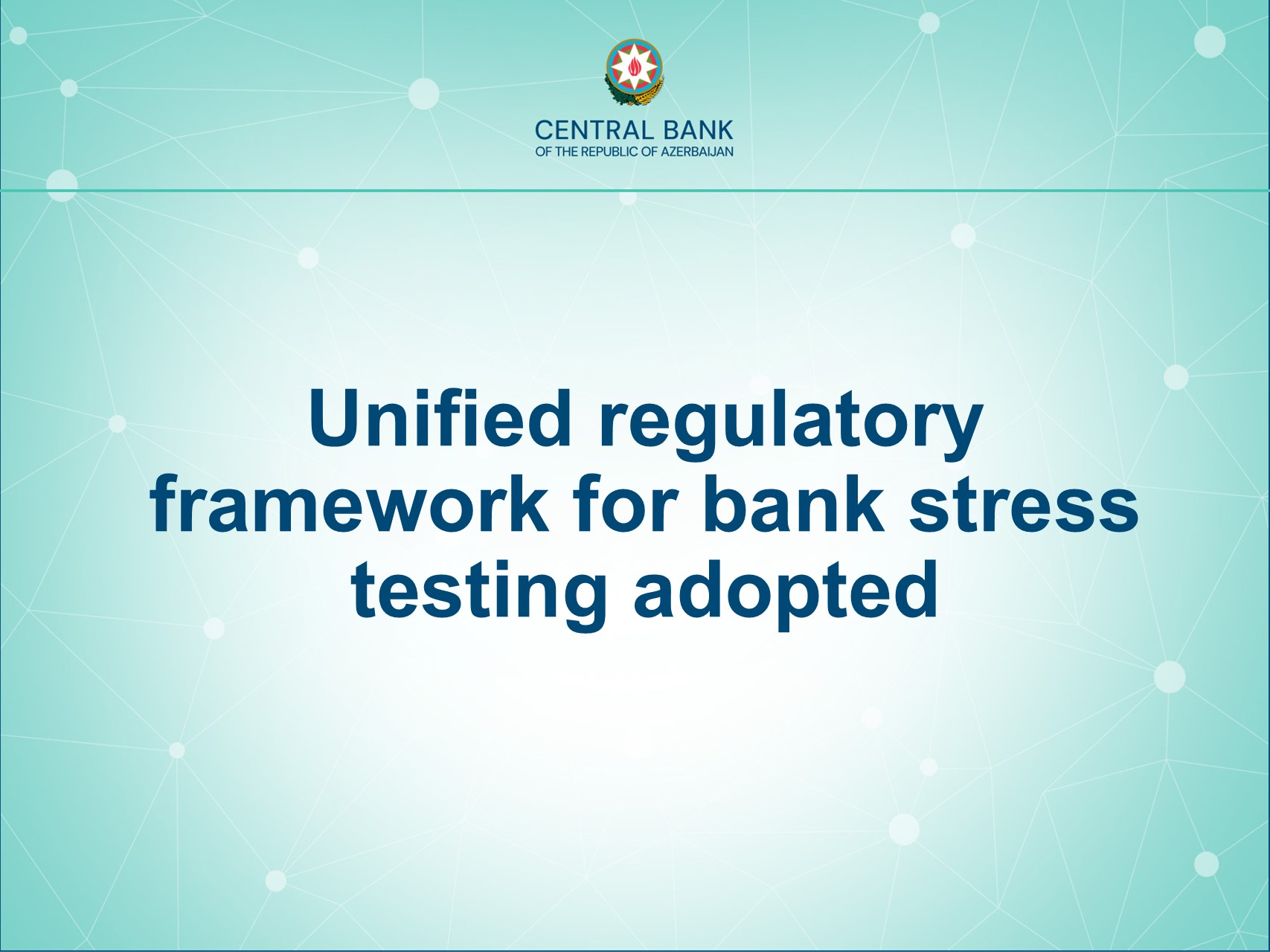 Unified regulatory framework for bank stress testing adopted