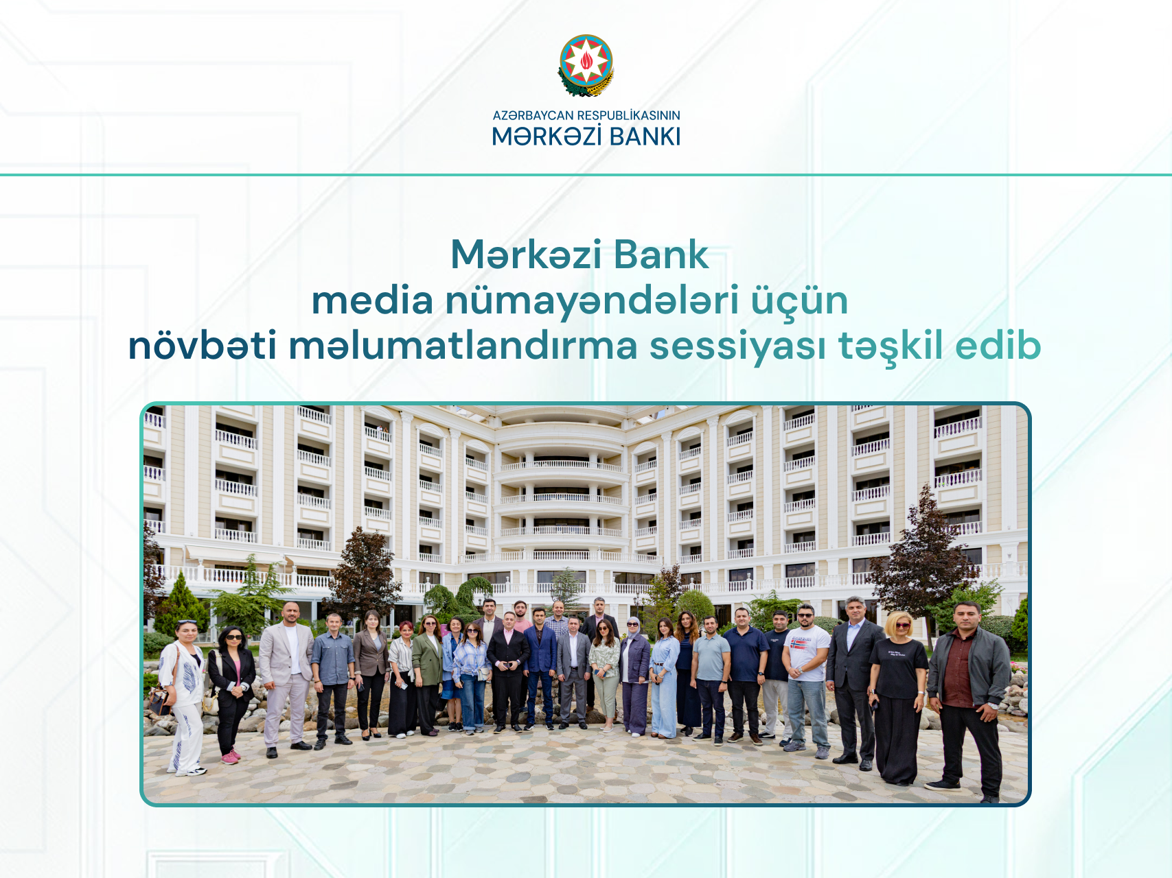 Mərkəzi Bank media nümayəndələri üçün növbəti məlumatlandırma sessiyası təşkil edib
