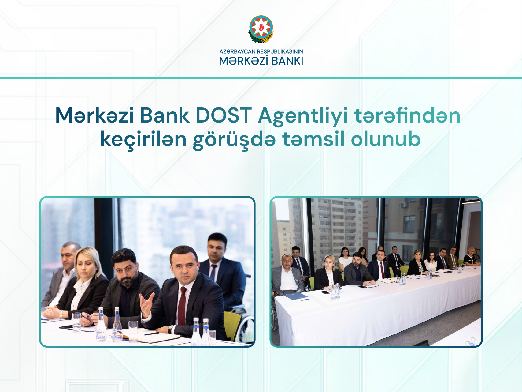 Mərkəzi Bank DOST Agentliyi tərəfindən keçirilən görüşdə təmsil olunub