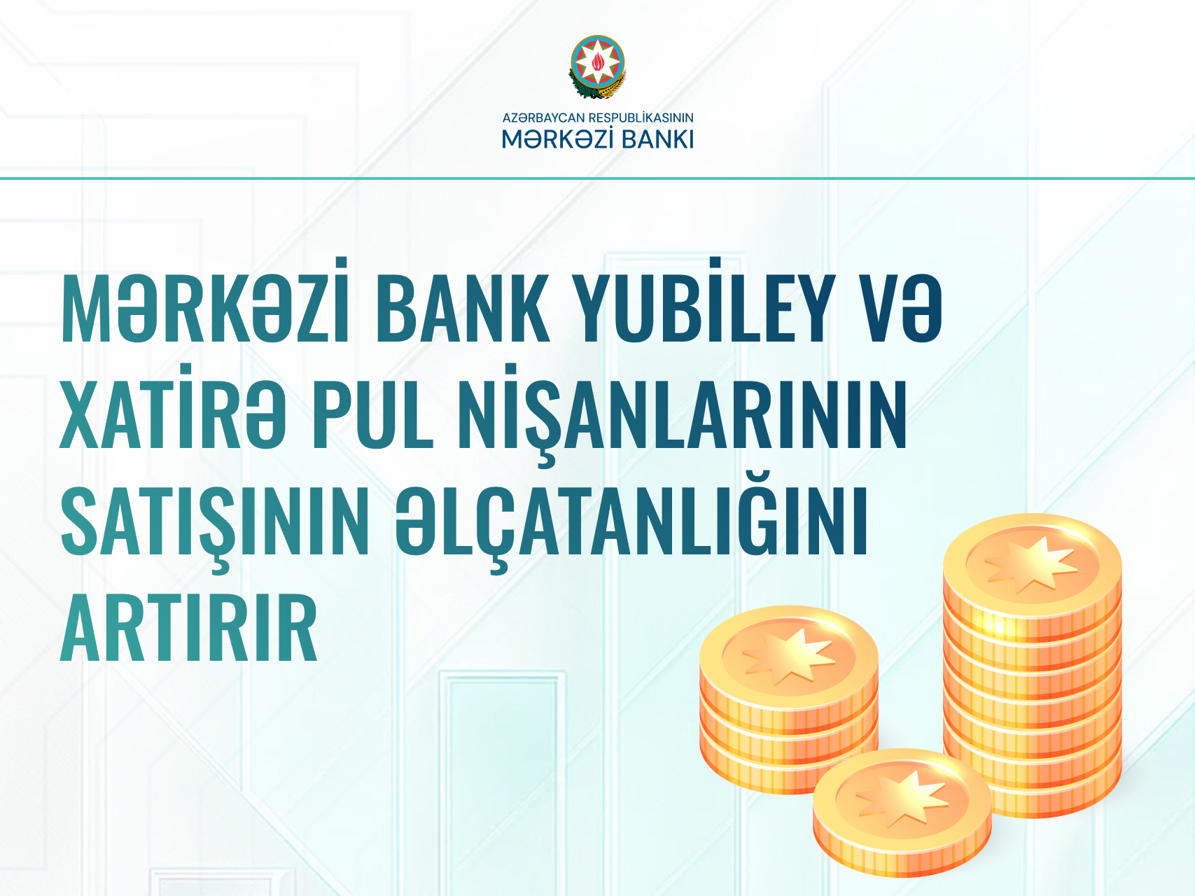 Mərkəzi Bank yubiley və xatirə pul nişanlarının satışının əlçatanlığını artırır