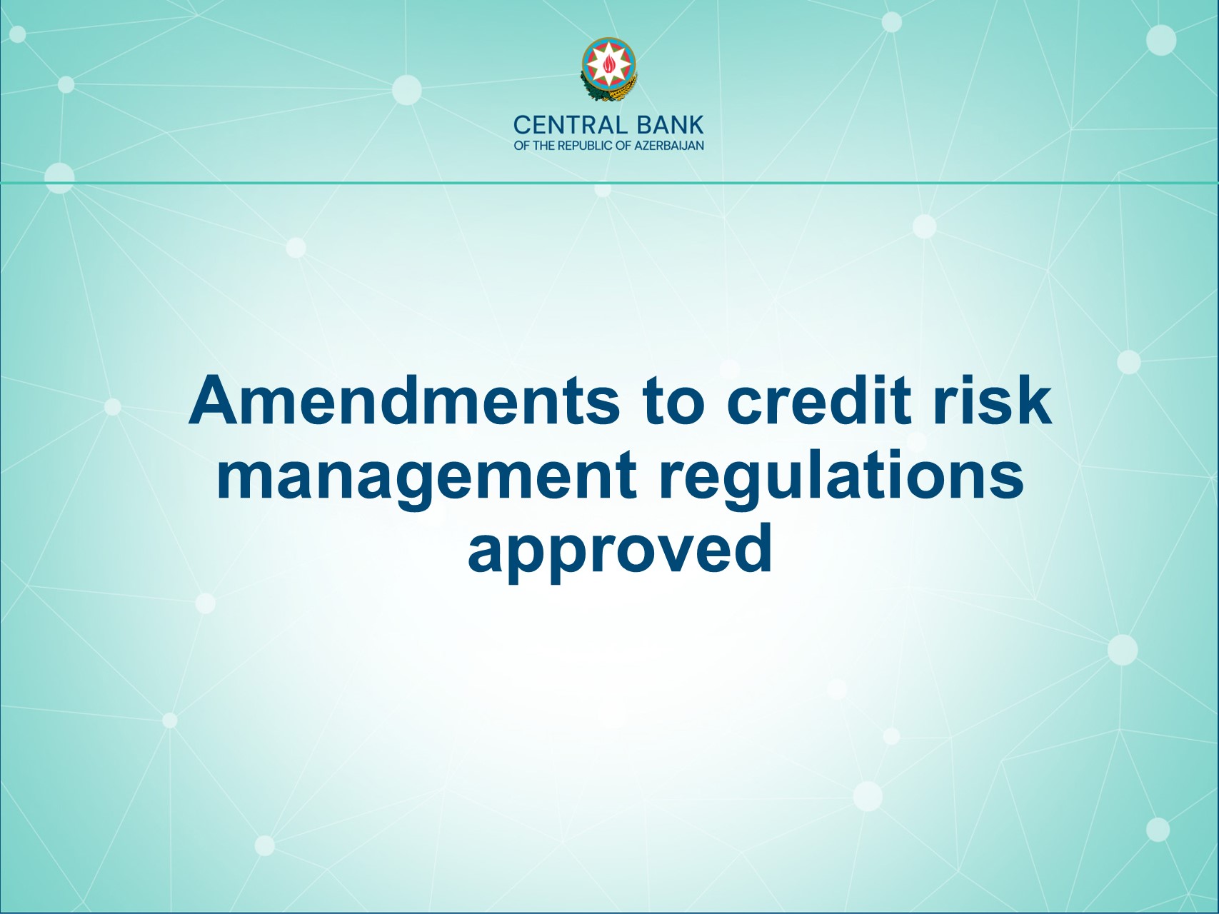 Amendments to credit risk management regulations approved