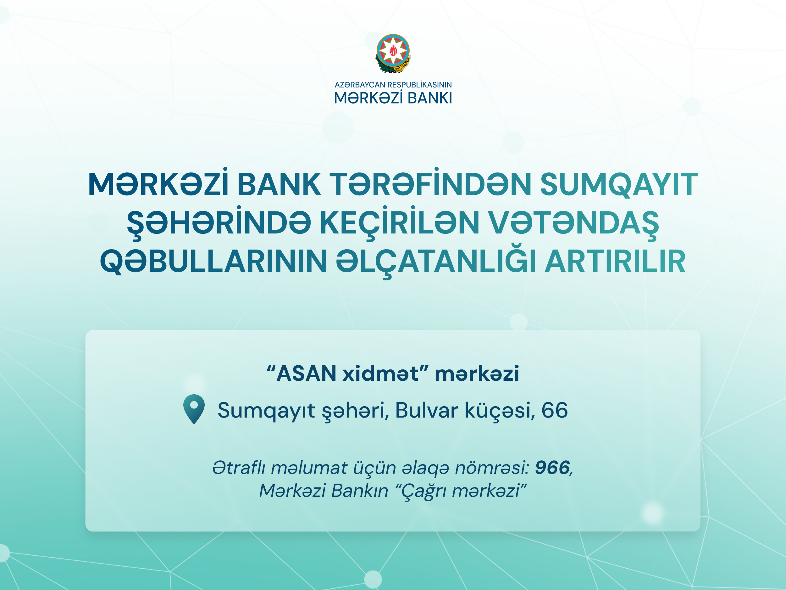 Mərkəzi Bank tərəfindən Sumqayıt şəhərində keçirilən vətəndaş qəbullarının əlçatanlığı artırılır