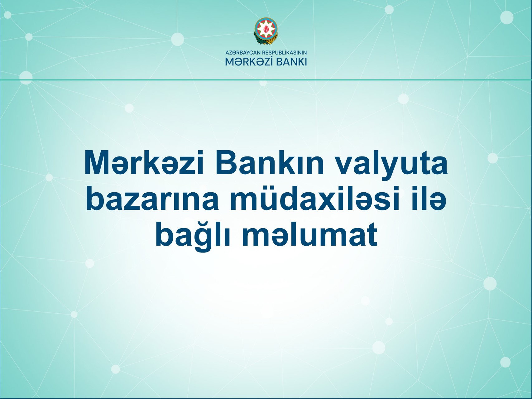 Mərkəzi Bankın valyuta bazarına müdaxiləsi ilə bağlı məlumat